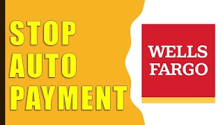 How to Cancel AutoPay Wells Fargo?