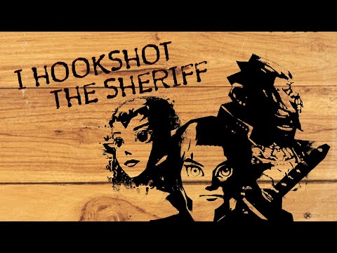 I Hookshot The Sheriff