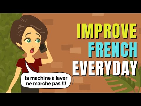 French Conversation - Improve French Listening and Speaking Skills Everyday