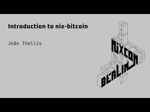 NixCon2024 Introduction to nix bitcoin