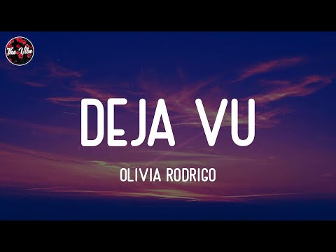 Olivia Rodrigo - deja vu (Lyrics)