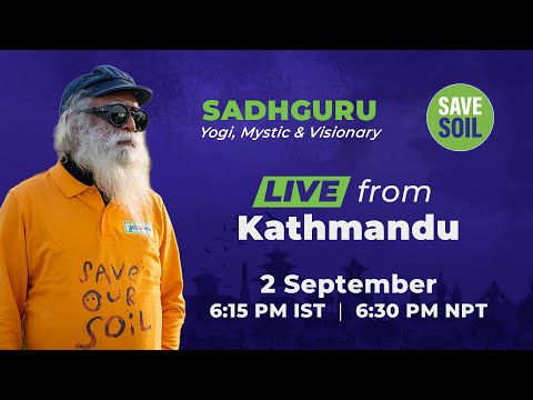 Sadhguru Live from Kathmandu, 2 Sep | 6:15 PM IST, 6:30 PM NPT