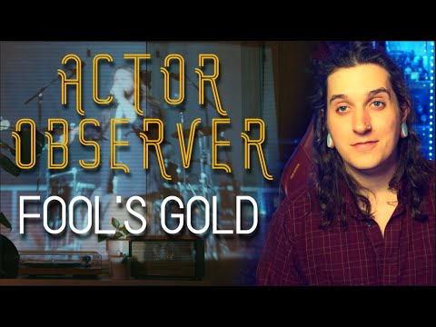 I got baked and reacted to ACTOR OBSERVER - Fool's Gold