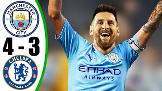 Lionel Messi Manchester City debut💥- Man City vs Chelsea 4-3- All Goals & Highlights - 2025