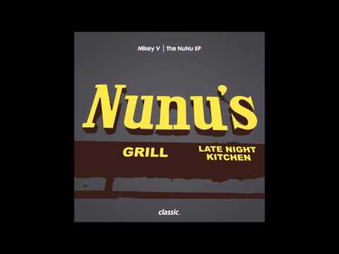 Mikey V - The NuNu