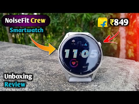 Best Smartwatch under 1000 || Noisefit crew smartwatch unboxing and review🔥