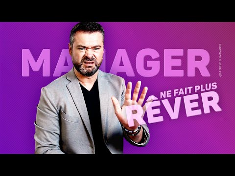 Pourquoi MANAGER ne fait plus rêver !!!