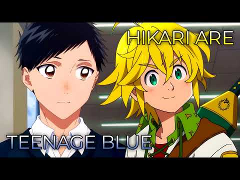 Teenage Blue x Hikari Are | Mashup of Blue Box, The Seven Deadly Sins: Season 4: Dragon's Judgement