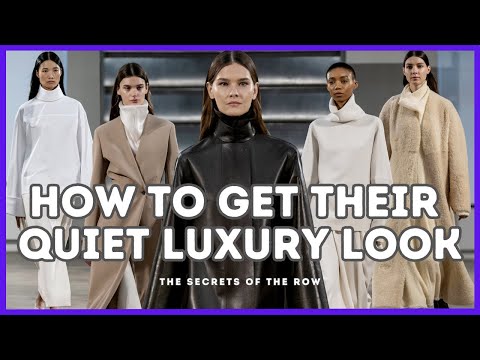 The Secrets Of The Row : How To Get Their Quiet Luxury Look