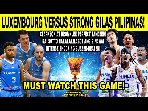 GILAS PILIPINAS vs LUXEMBOURG - Kai Sotto Nakakakilabot ang Ginawa!  - FIBA Qualifiers 2k