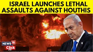 Israel Houthi War | Israel Targets Houthi Rebels In Yemen, Hits  Sanaa International Airport | N18G