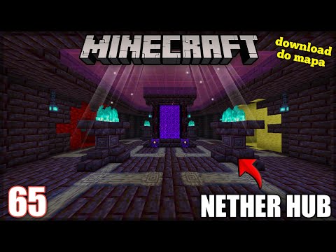 Nether Hub + Download do Mapa Atualizado! - Minecraft Survival 1.19 #65 (Minecraft Bedrock)