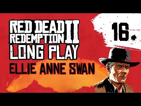 Ep 16 Bounty hunting Ellie Anne Swan – Red Dead Redemption 2 Long Play