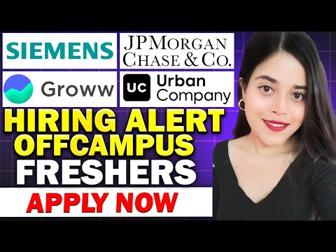 🔥 SIEMENS, GROWW ,JP MORGAN ,INFOSYS HIRING | FRESHERS | OFF CAMPUS OPPORTUNITY | APPLY NOW 🔥