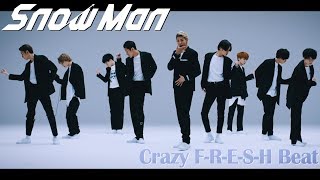 Snow Man "Crazy F-R-E-S-H Beat" Dance Video (YouTube Ver.)