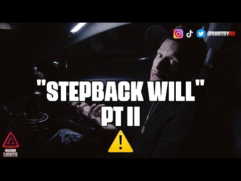 "Stepback Will" Pt II | Hazard Lights ⚠️