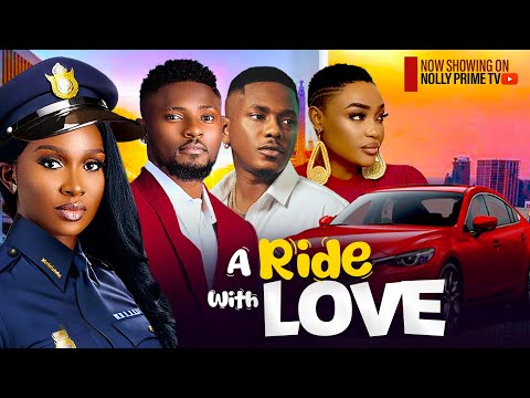 A RIDE TO LOVE ~ MAURICE SAM, SONIA UCHE, TIMINI EGBUSON, LIZZY 2024 LATEST NIGERIAN TRENDING MOVIES