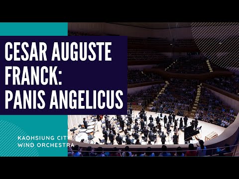 KCWO高雄市管樂團－Cesar Auguste Franck: Panis Angelicus (精選片段)