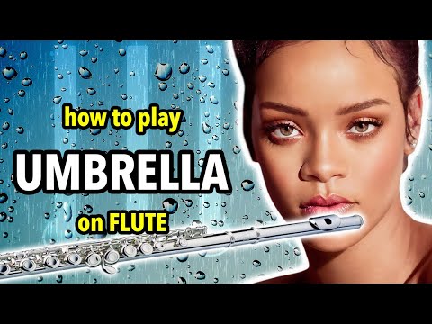 How to play Umbrella on Flute | Flutorials