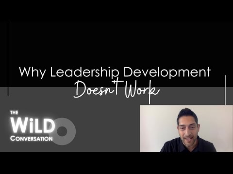 Why Leadership Development Doesn't Work | WiLD Conversation