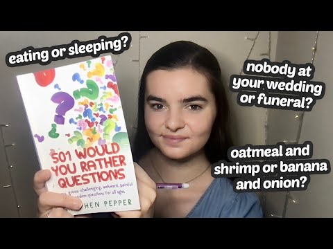 ASMR Asking You 100 VERY Personal Would You Rather Questions