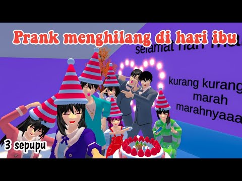 PRANK MENGHILANG DI HARI IBU || 3 SEPUPU || DRAMA SAKURA SCHOOL SIMULATOR ||