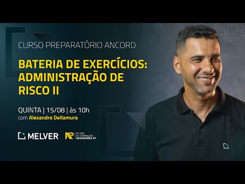 Curso Preparatório Ancord | Bateria de exercícios: administração de risco II