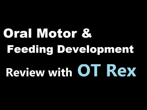 OT Rex - Oral Motor and Feeding Development Review