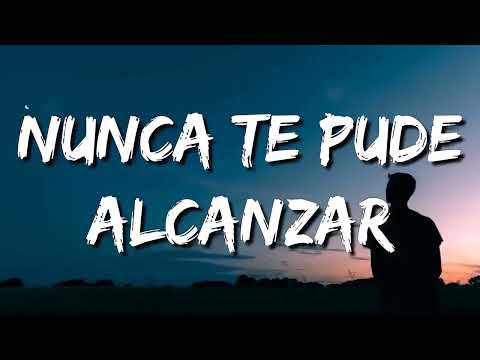 Gera MX – Nunca Te Pude Alcanzar (Letra\Lyrics)