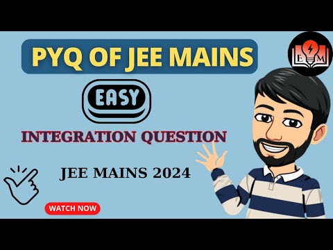 Very Easy Integration Question in JEE Mains 2024 | PYQ of JEE Mains | Maths | 2024