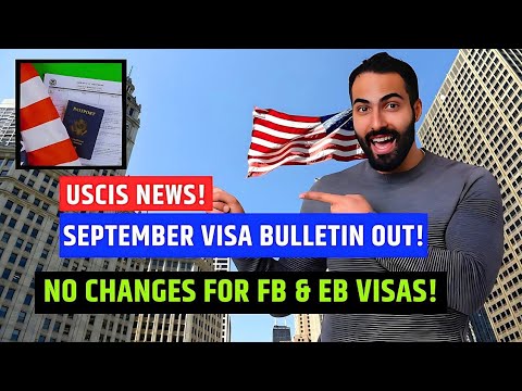 😁 September 2024 Visa Bulletin Released: No Changes In FB & EB Visa Categories | USCIS News