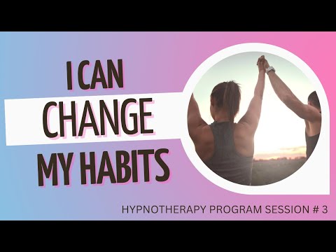 I Can Change Hypnotherapy Program Session # 3