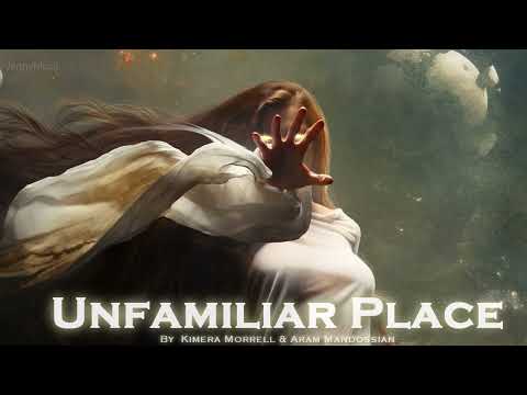 EPIC POP | ''Unfamiliar Place'' by Aram Mandossian & Kimera Morrell