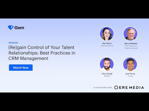 (Re)gain Control of Your Talent Relationships: Best Practices in CRM Management