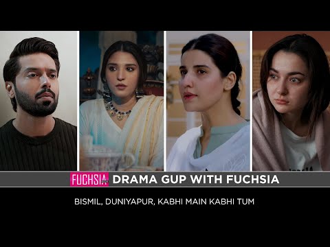 Kabhi Main Kabhi Tum | Duniyapur | Bismil | Drama Gup with FUCHSIA