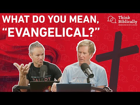 Evangelicalism: An Exclusivist Club? [Think Biblically Podcast]