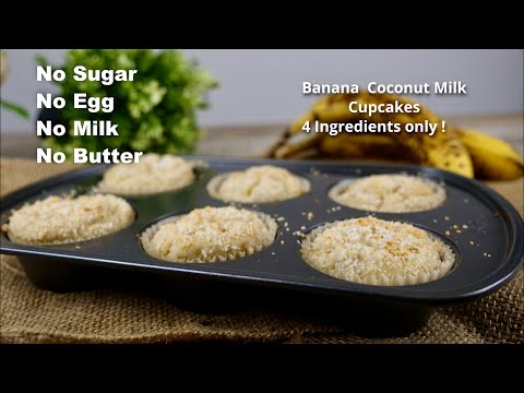 Banana Coconut Cupcakes - Sugar Free - 4 Ingredients only | No Egg No Milk No Butter Cake.