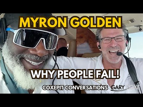 Myron Golden is featured in this episode of Coxepit conversations. Why people fail to succeed!