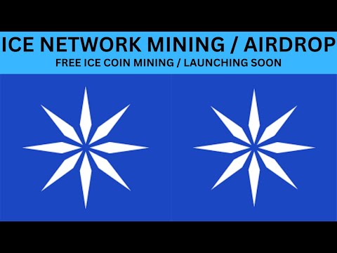 ICE NETWORK MINING / AIRDROP / LAUNCHING SOON