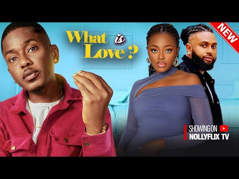 What Is Love - Timini Egbuson, Shaznay Okawa, Daniel Rocky, Emmanuella Iloba | Nigerian Family Movie