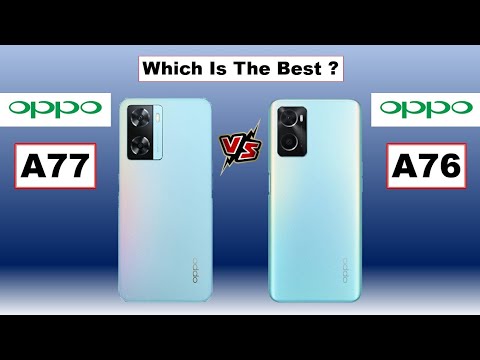 Oppo A77 vs Oppo A76 | Which Is The Best ?