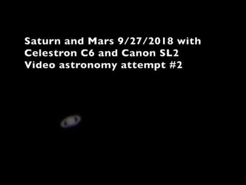 Saturn and Mars through a Celestron C6 and Canon SL2...video astronomy attempt #2