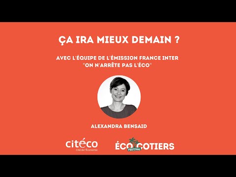 Conférence "Ça ira mieux demain" avec l'émission "On n'arrête pas l'Éco" de France Inter