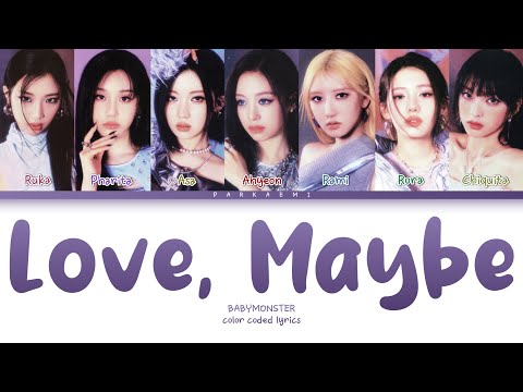 {VOSTFR} BABYMONSTER - 'Love, Maybe' (Color Coded Lyrics Eng/Vostfr)