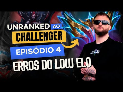 Unranked ao Challenger - Dicas valiosas para os principais erros do low elo! #4 | Ranger