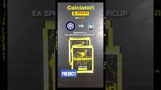 CALCIATORI PANINI | Predict EA SPORTS FC SUPERCUP 🇮🇹 INTER ⚫🔵 ATALANTA ⚫🔵 #supercup #inter #atalanta