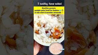 Healthy protein weight gaining food for babies#shorts #babyfood#babyhealthyfood #babyweightgainfood