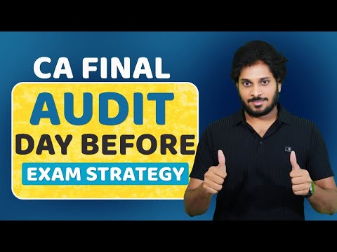 CA FINAL AUDIT | DAY BEFORE EXAM REVISION STRATEGY | PERFECT 20 HOURS SCHEDULE