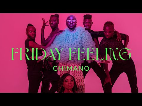 CHIMANO - Friday Feeling (Official Music Video)