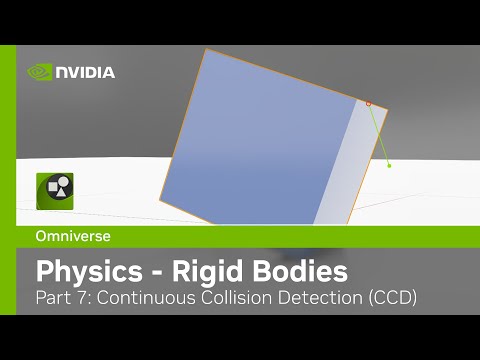 Omniverse Physics Extension - Kit104 - Part 7: Rigid Bodies - Continuous Collision Detection (CCD)